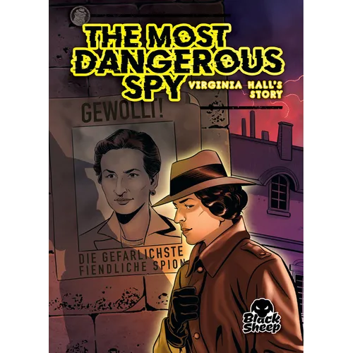 The Most Dangerous Spy: Virginia Hall's Story