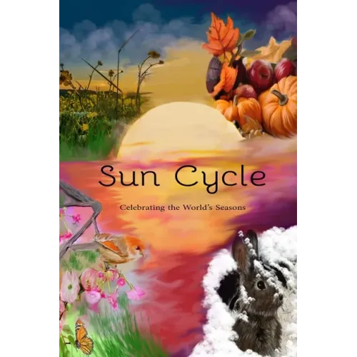 Sun Cycle: Celebrating the World's Seasons