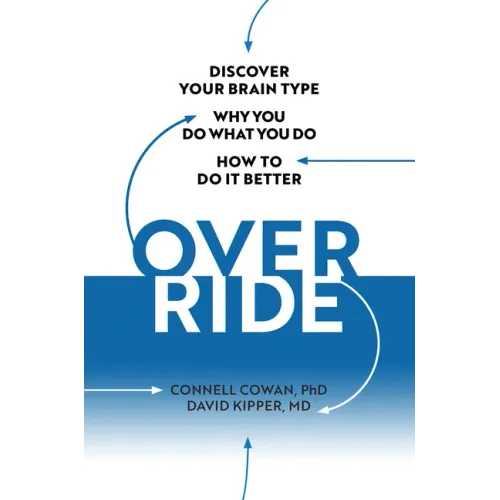 Override: Discover Your Brain Type, Why You Do What You Do, and How to Do It Better