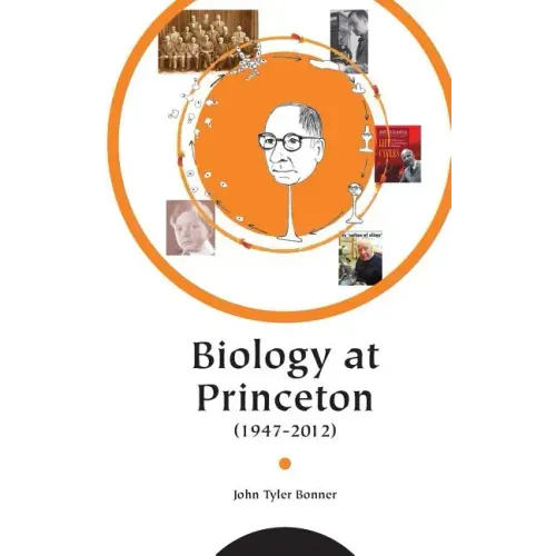 Biology at Princeton (1947 - 2012)
