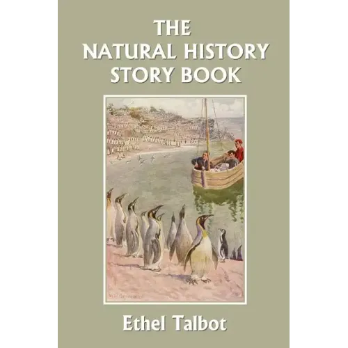 The Natural History Story Book (Yesterday's Classics)