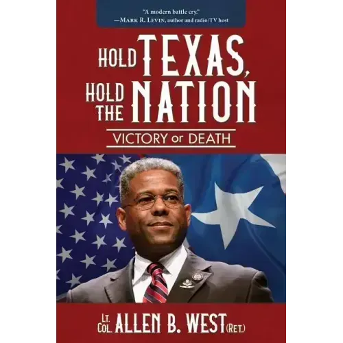 Hold Texas, Hold the Nation: Victory or Death