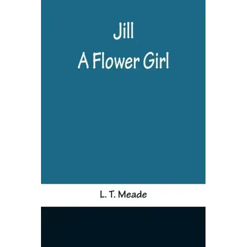 Jill: A Flower Girl