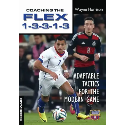 Coaching the FLEX 1-3-3-1-3: Adaptable Tactics for the Modern Game