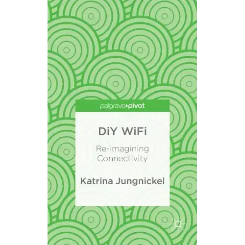 DIY Wifi: Re-Imagining Connectivity