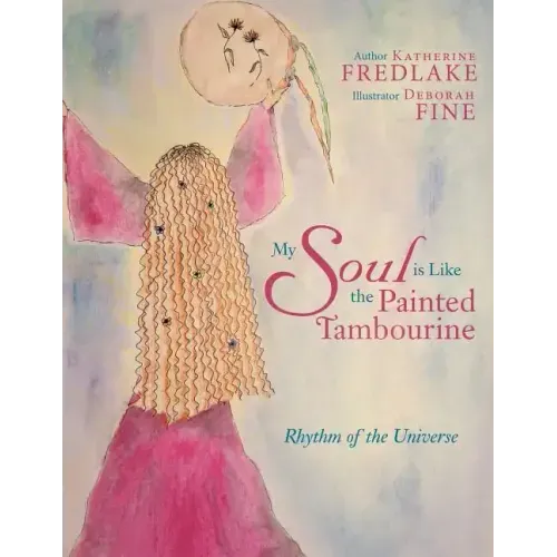 My Soul Is Like the Painted Tambourine: Rhythm of the Universe