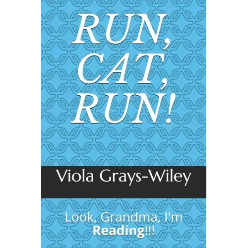 Run, Cat, Run!: Look, Grandma, I'm Reading!!!