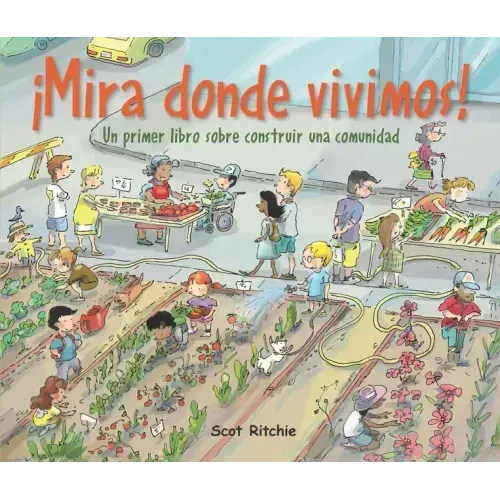 ¡Mira Donde Vivimos!: Un Primer Libro Sobre Construir Una Comunidad