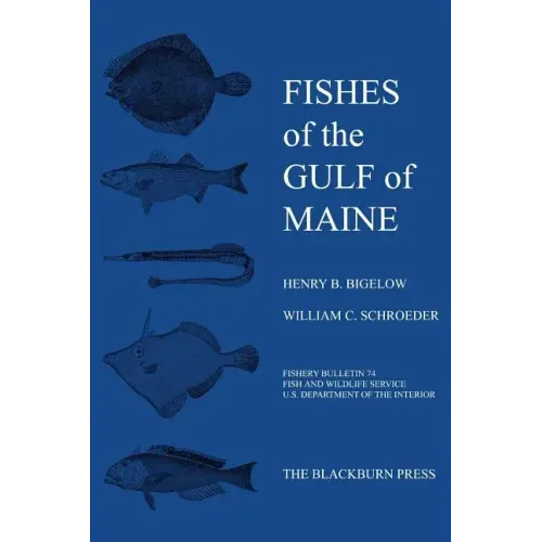 Fishes of the Gulf of Maine: Fishery Bulletin 74