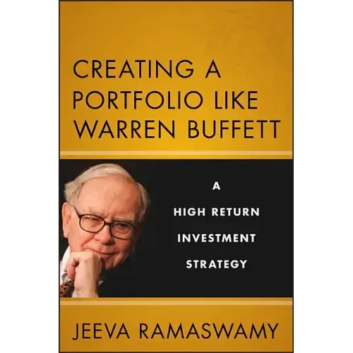 Creating a Portfolio Like Warren Buffett: A High Return Investment Strategy