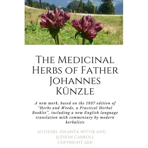 The Herbs and Weeds of Fr. Johannes Künzle