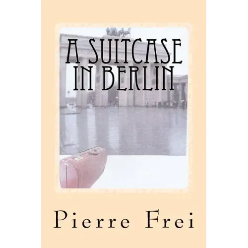 A Suitcase in Berlin