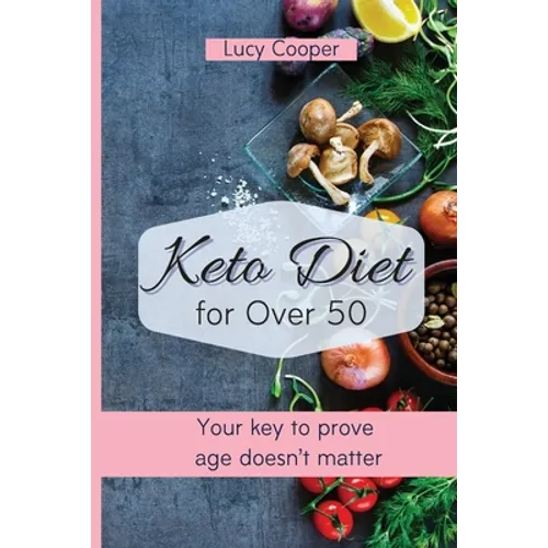 Keto Diet for Over 50: Your key to prove age doesn't matter