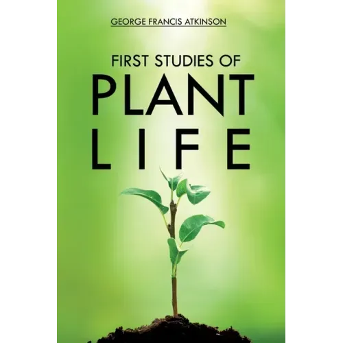 First Studies of Plant Life