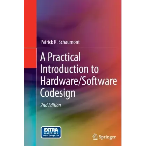 A Practical Introduction to Hardware/Software Codesign