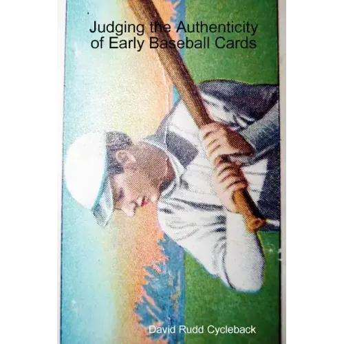 Judging the Authenticity of Early Baseball Cards