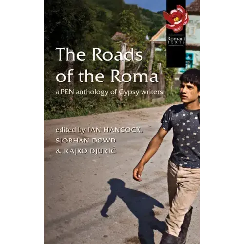 The Roads of the Roma: A Pen Anthology of Gypsy Writers
