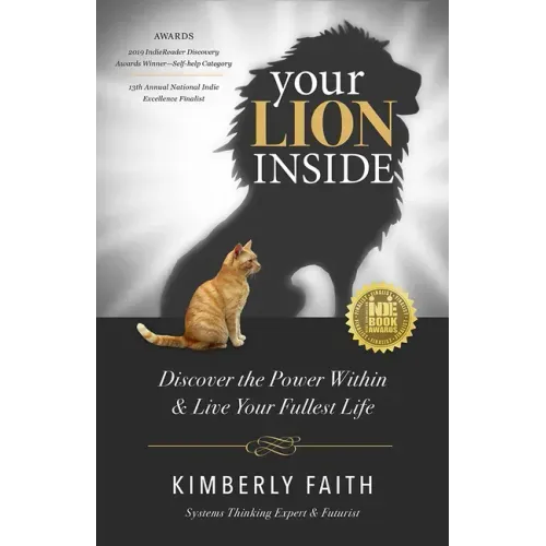 Your Lion Inside: Discover the Power Within and Live Your Fullest Life