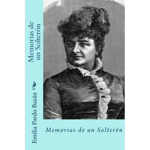 Memorias de un solteron (Spanish Edition)
