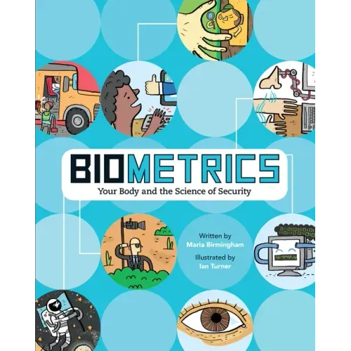 Biometrics: Your Body and the Science of Security