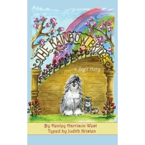 The Rainbow Bridge...a dog's story