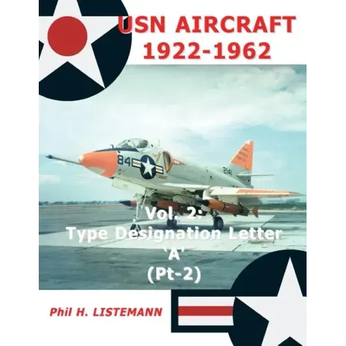 USN Aircraft 1922-1962: Type designation letter 'A' Part Two