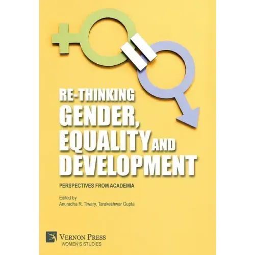Re-Thinking Gender, Equality and Development: Perspectives from Academia