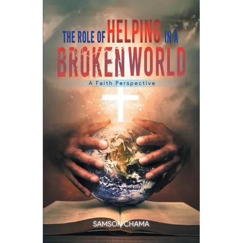 The Role of Helping in a Broken World