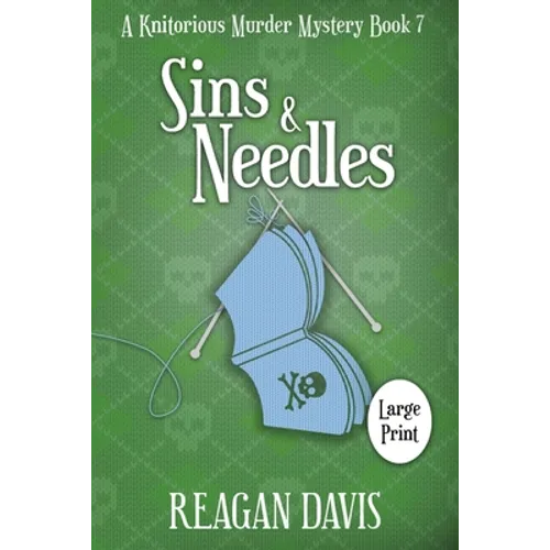 Sins & Needles: A Knitorious Murder Mystery