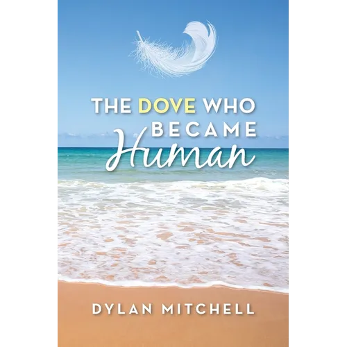 The Dove Who Became Human