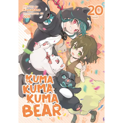 Kuma Kuma Kuma Bear (Light Novel) Vol. 20