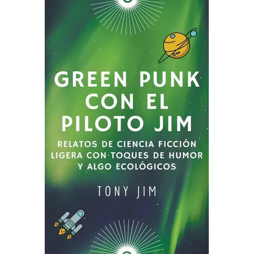 Greenpunk con el piloto Jim