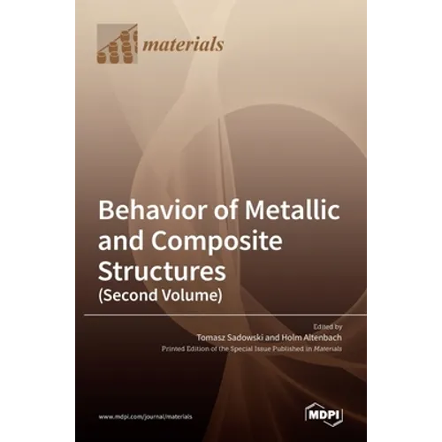 Behavior of Metallic and Composite Structures (Second Volume)