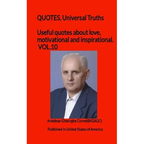 Useful quotes about love, motivational and inspirational. VOL.10: Thoughts necessary for life