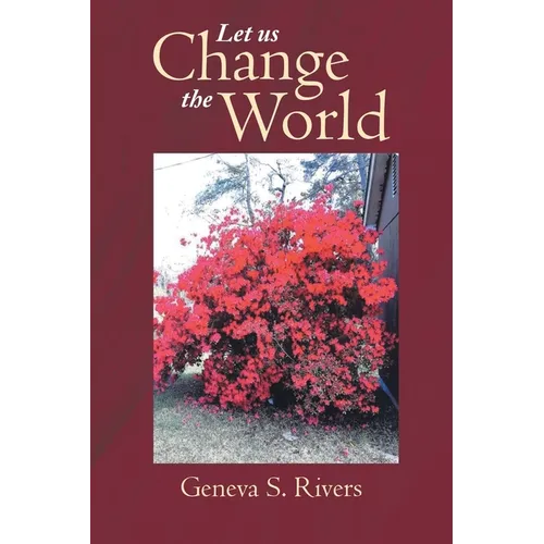 Let Us Change the World