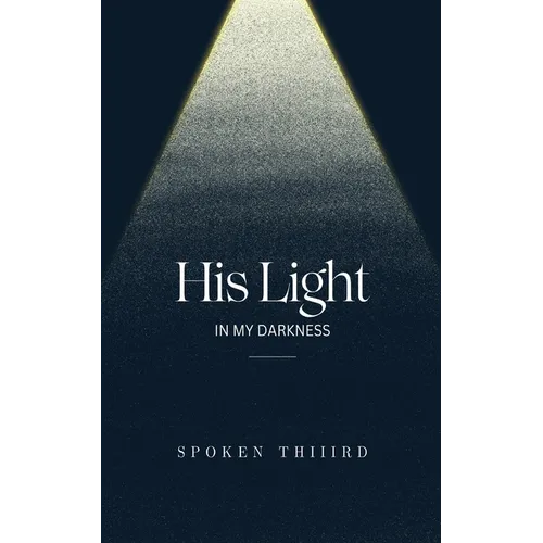 His Light In My Darkness