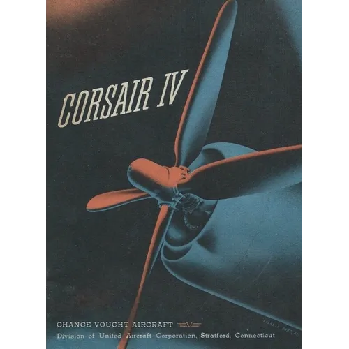 Chance Vought Corsair IV Fighter Airplane Operator Manual F4U