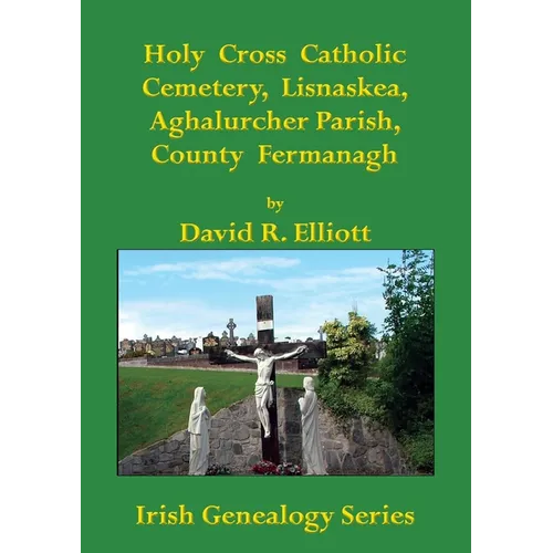 Holy Cross Catholic Cemetery, Lisnaskea, Aghalurcher Parish, County Fermanagh