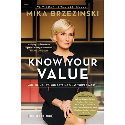 Know Your Value: Women, Money, and Getting What You're Worth (Revised Edition)