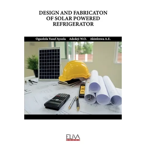 Design and Fabricaton of Solar Powered Refrigerator