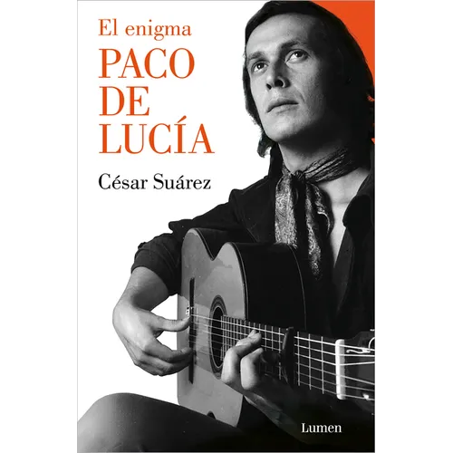 El Enigma Paco de Lucía / The Enigmatic Paco de Lucía