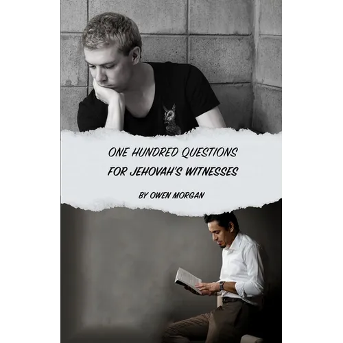 100 Questions for Jehovah's Witnesses