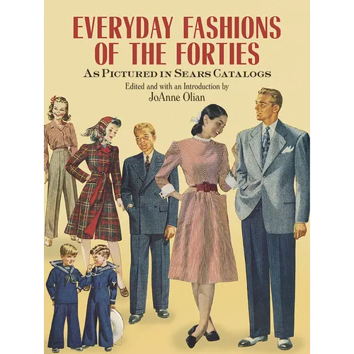Everyday Fashions of the Forties as Pictured in Sears Catalogs - Paperback