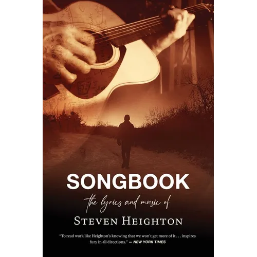 Songbook: The Lyrics and Music of Steven Heighton