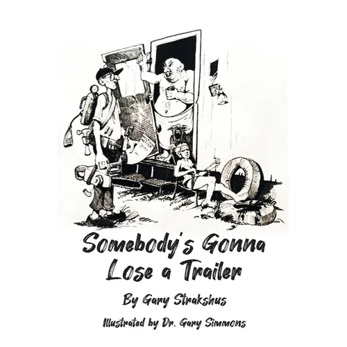 Somebody's Gonna Lose A Trailer