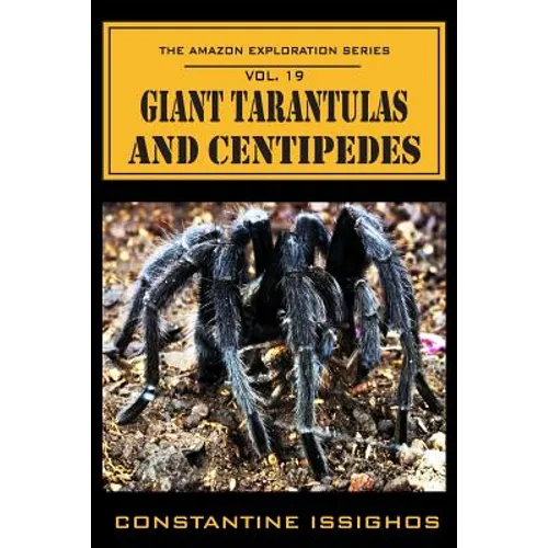 Giant Tarantulas and Centipedes: The Amazon Exploration Series