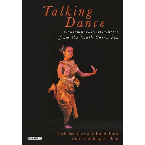 Talking Dance: Contemporary Histories from the South China Sea