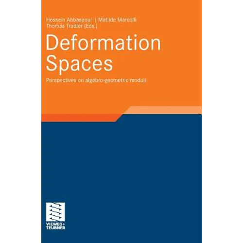 Deformation Spaces: Perspectives on Algebro-Geometric Moduli - Hardcover