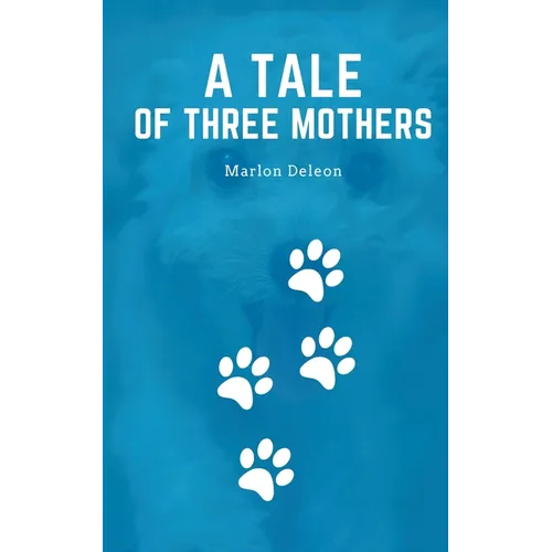 A tale of three mothers