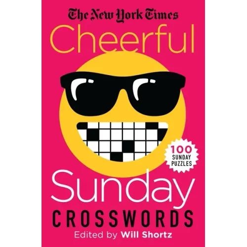 The New York Times Cheerful Sunday Crosswords: 100 Sunday Puzzles
